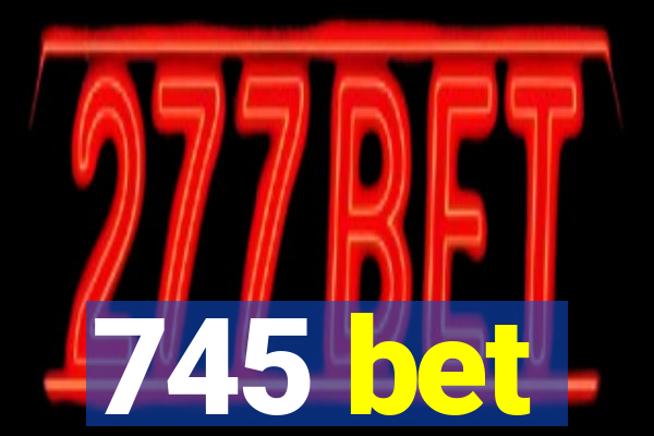 745 bet